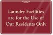 Laundry Facilities for Our Residents Only Sign