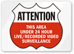 24 hour live video surveillance Sign
