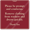 Please be prompt courteous clothing washers Sign.